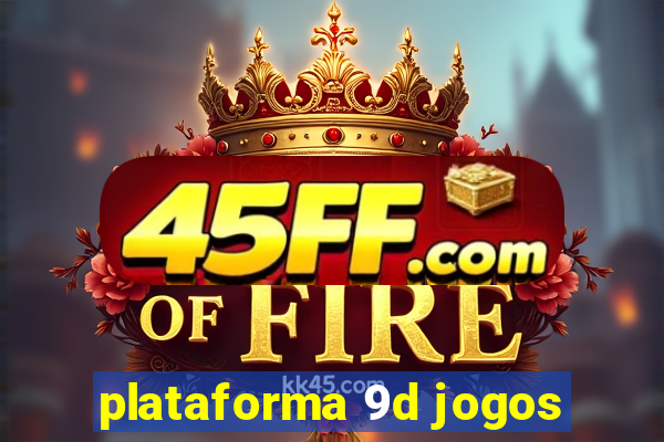 plataforma 9d jogos
